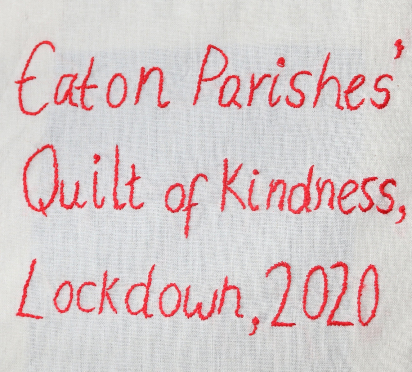 Eaton Parishes' Quilt of Kindness, Lockdown, 2020